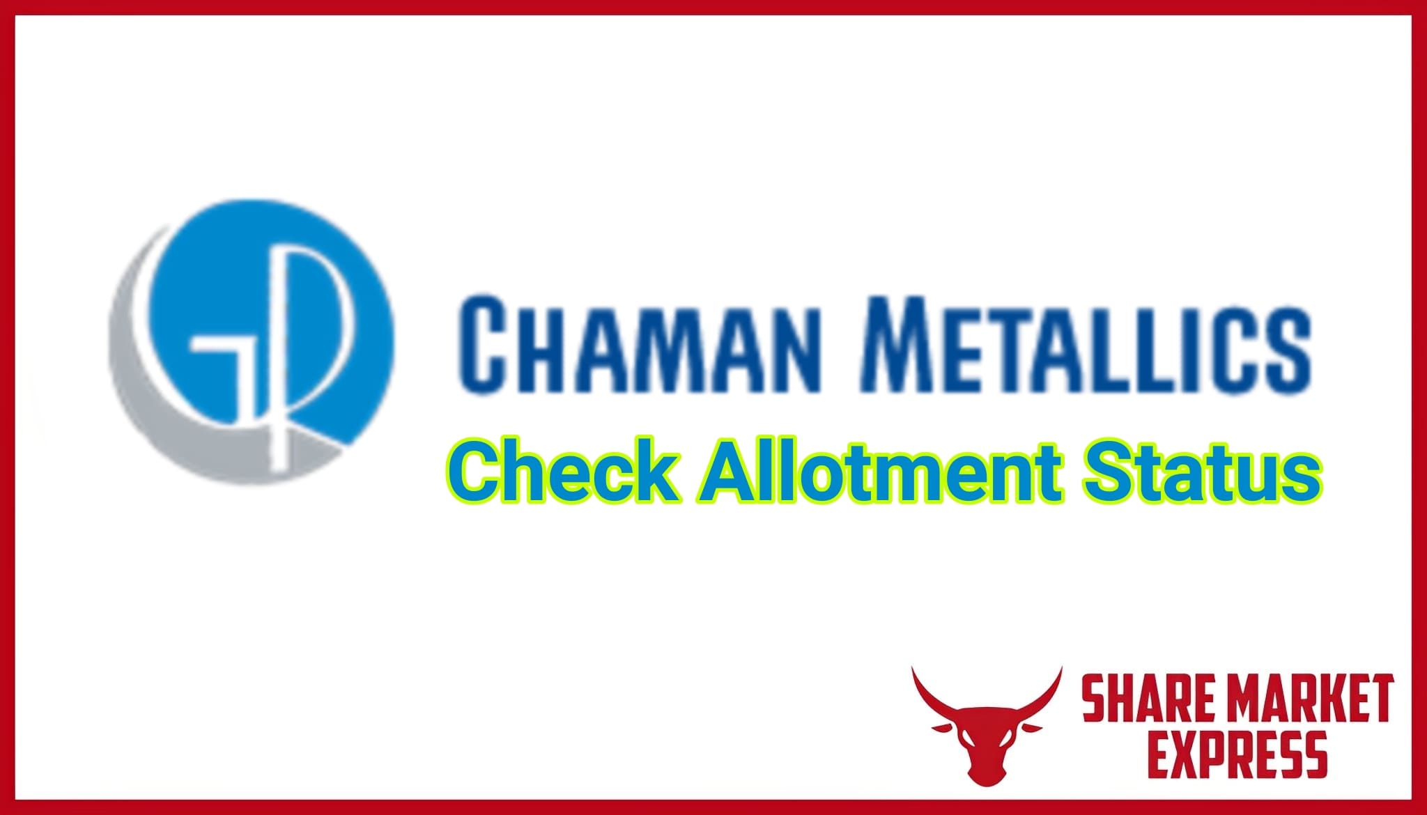 Chaman Metallics IPO Allotment Status Check Online (GMP)