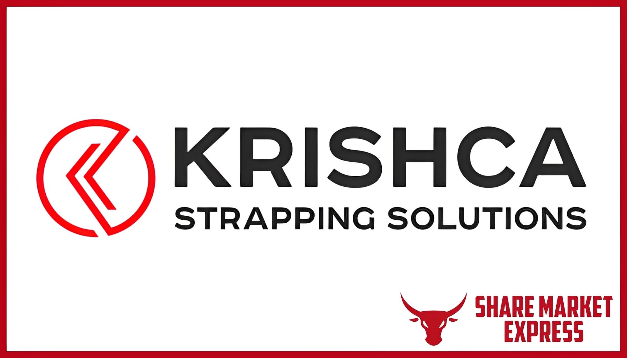 Krishca Strapping Solutions IPO Details Krishca Strapping Solutions IPO GMP, Krishca Strapping Solutions Limited IPO Date, Krishca Strapping Solutions IPO Price, Krishca Strapping Solutions IPO Size