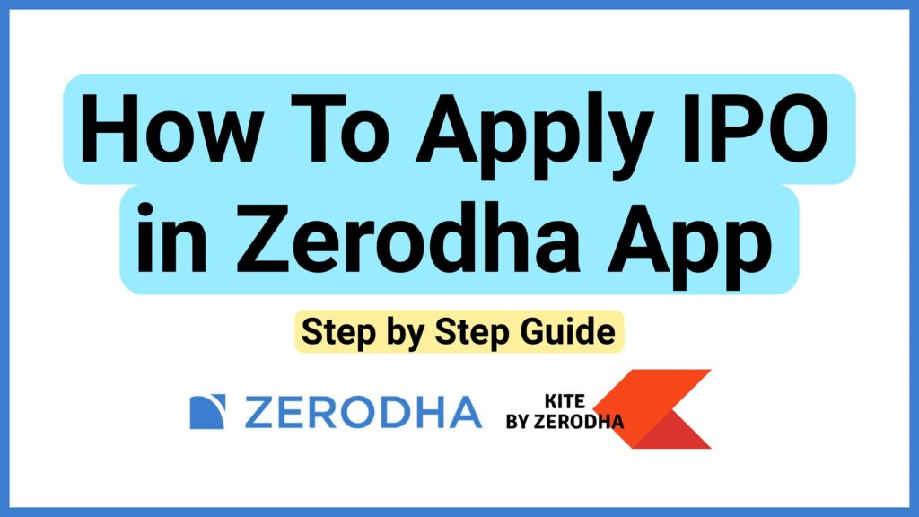 How To Apply IPO In Zerodha App (2024) | Step By Step Guide