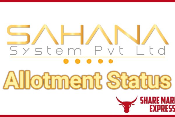 Sahana System IPO Allotment Status Check Online ( Sahana System IPO GMP )