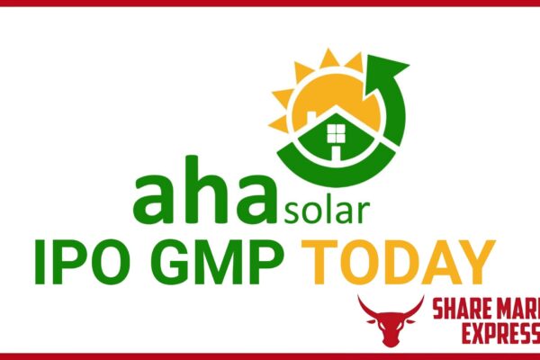 Ahasolar Technologies IPO GMP Today ( Grey Market Premium )