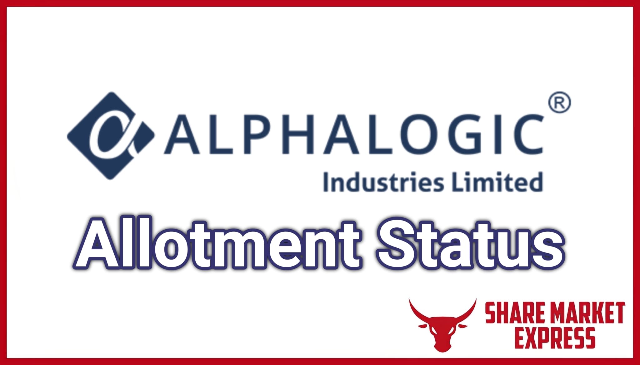Alphalogic Industries IPO Allotment Status Check Online ( Alphalogic Industries IPO GMP )