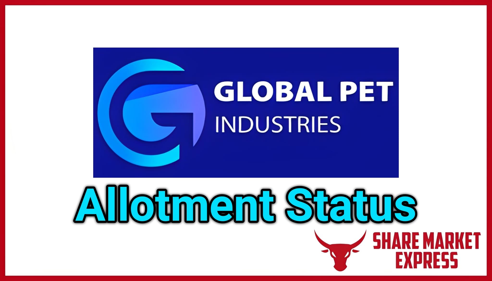 Global Pet IPO Allotment Status Check Online ( Global Pet IPO GMP )