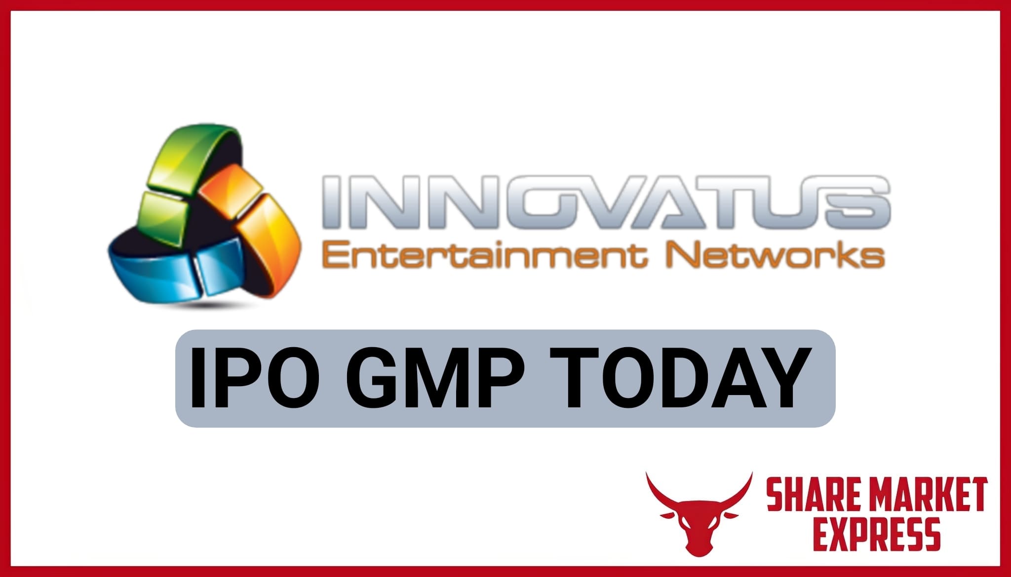 Innovatus Entertainment Networks IPO GMP Today