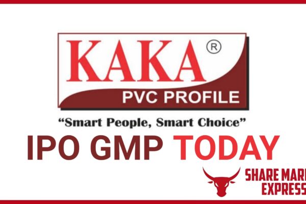 Kaka Industries IPO GMP Today ( Grey Market Premium )