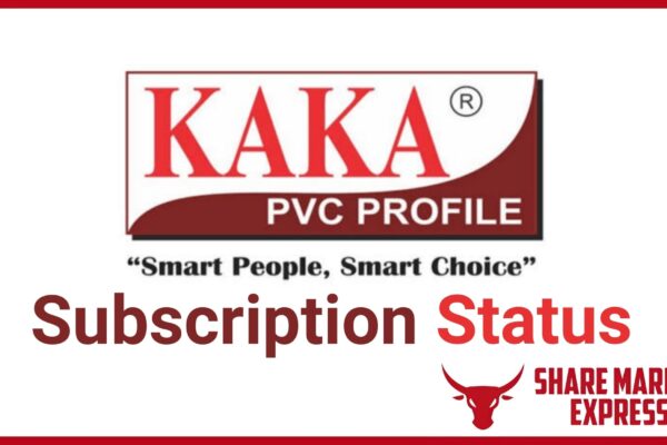 Kaka Industries IPO Subscription Status ( Retailer, NII, QIB )