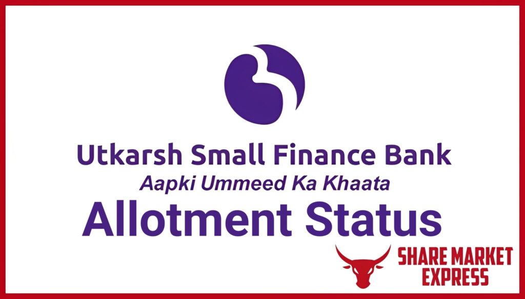 Utkarsh Small Finance Bank IPO Allotment Status 1024x585 