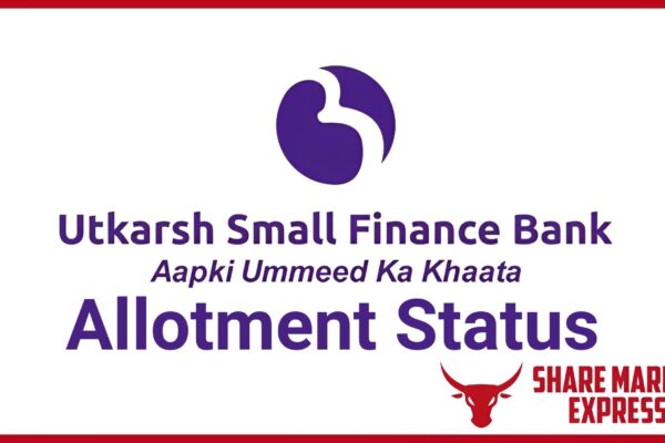 Utkarsh Small Finance Bank IPO Allotment Status