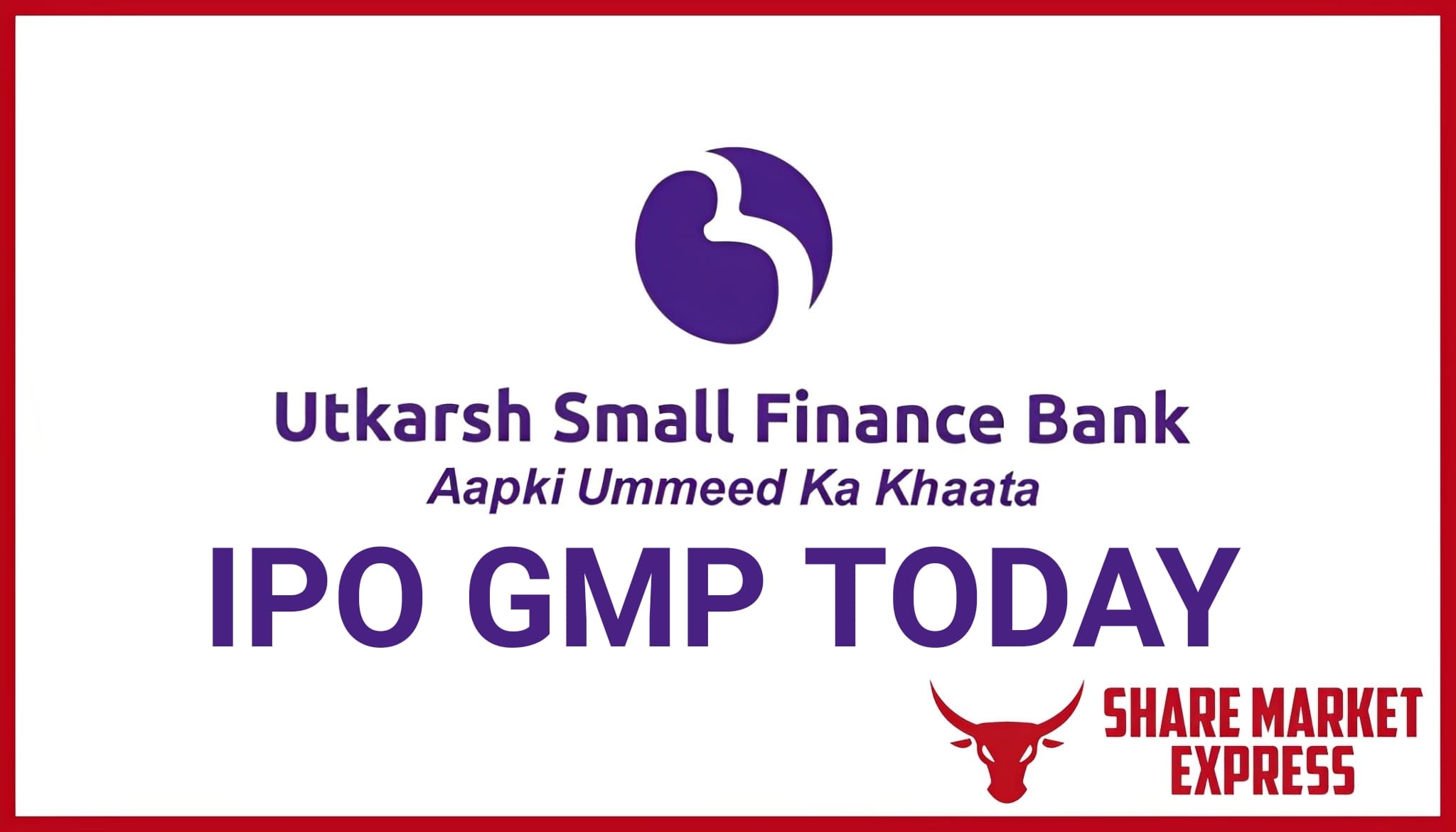 Utkarsh Small Finance Bank IPO GMP Today
