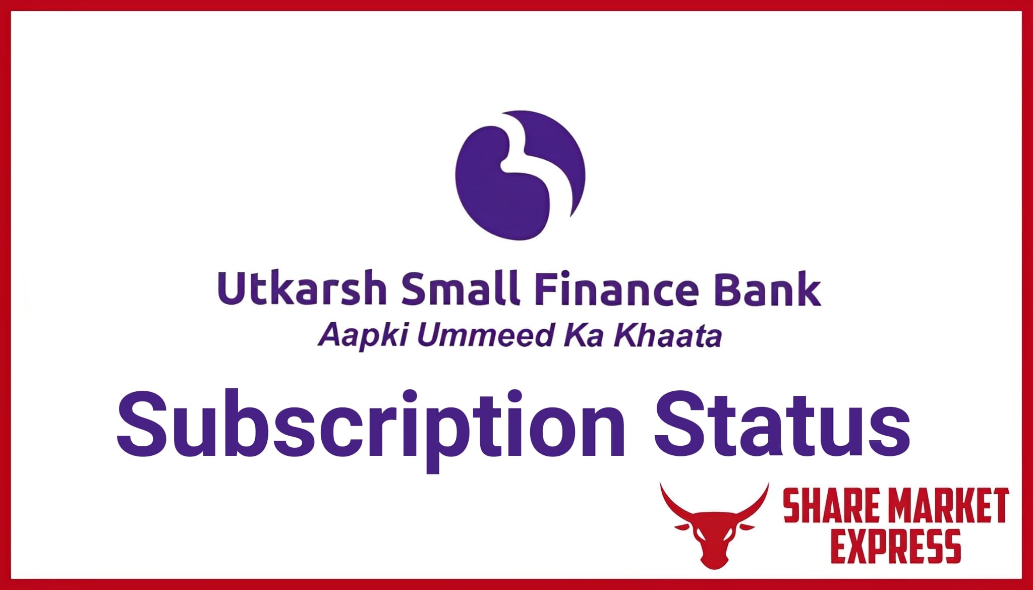 Utkarsh Small Finance Bank IPO Subscription Status ( Live )