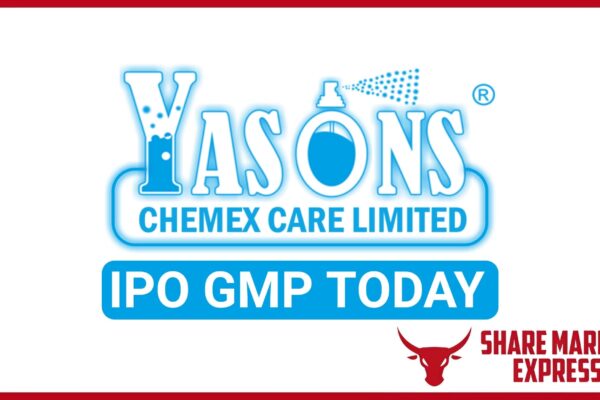 Yasons Chemex Care IPO GMP Today