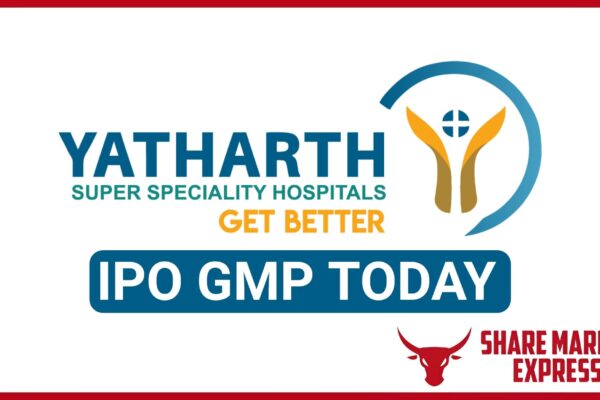 Yatharth Hospital IPO GMP Today ( Grey Market Premium )