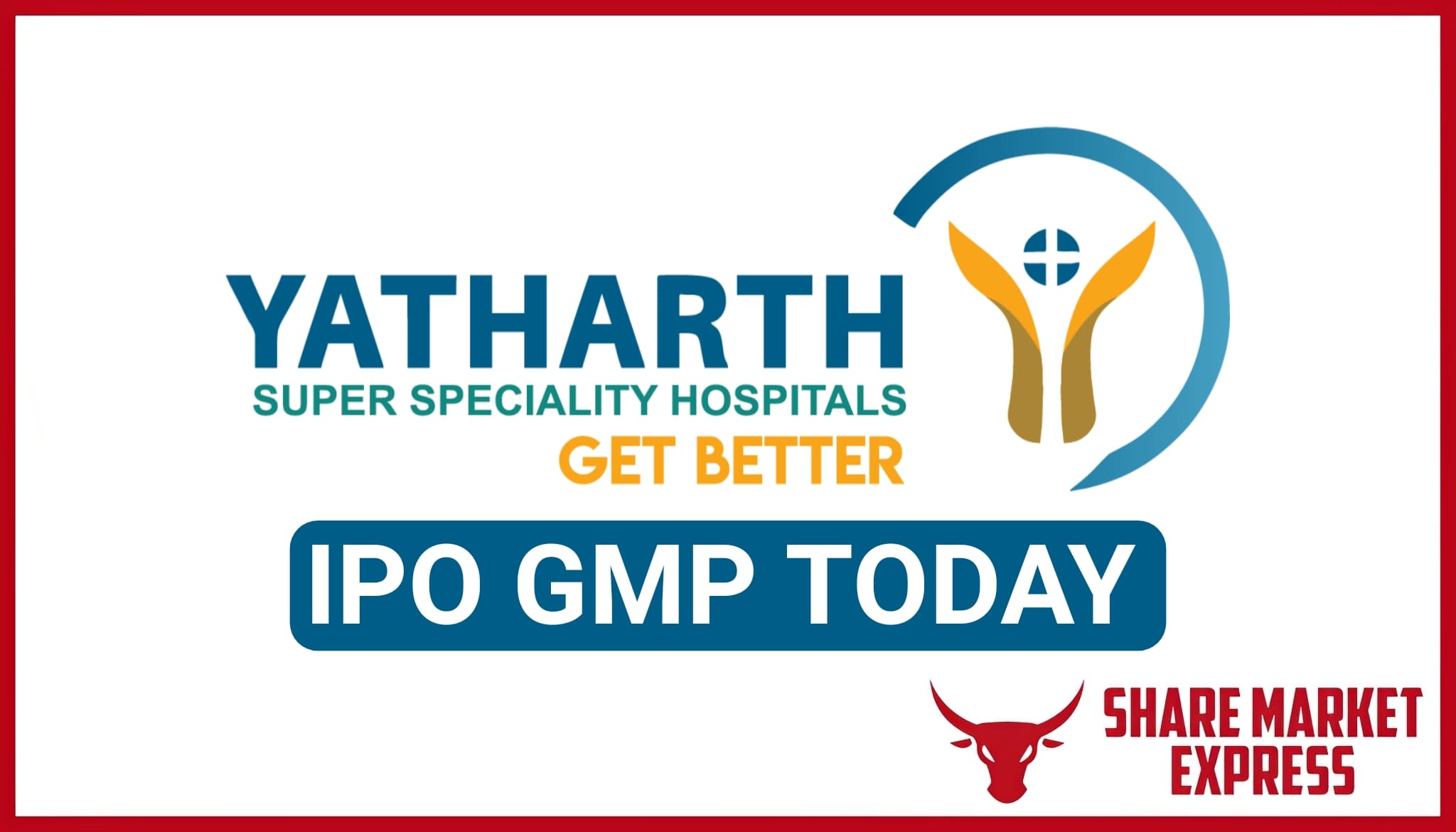 Yatharth Hospital IPO GMP Today ( Grey Market Premium )