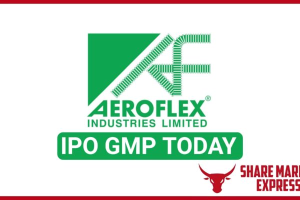 Aeroflex Industries IPO GMP Today ( Grey Market Premium )