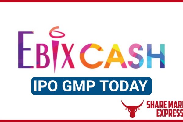 EbixCash IPO GMP Today ( Grey Market Premium )