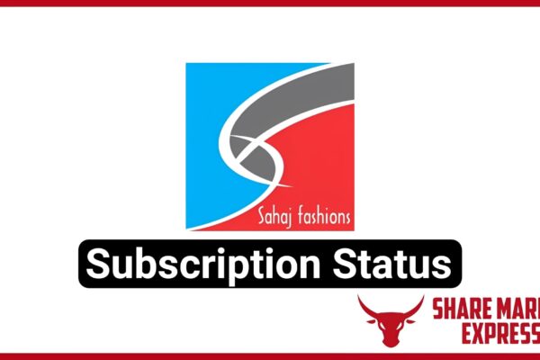 Sahaj Fashions IPO Subscription Status