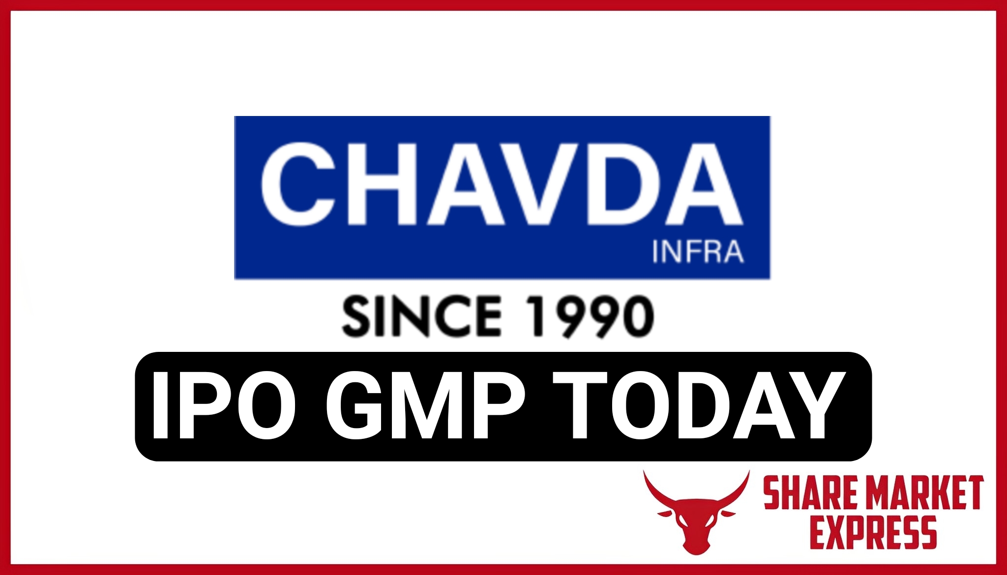 Chavda Infra IPO GMP Today ( Grey Market Premium )