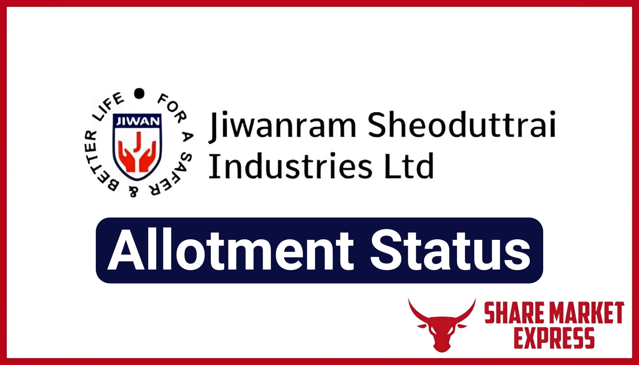 Jiwanram Sheoduttrai Industries IPO Allotment Status (Link)