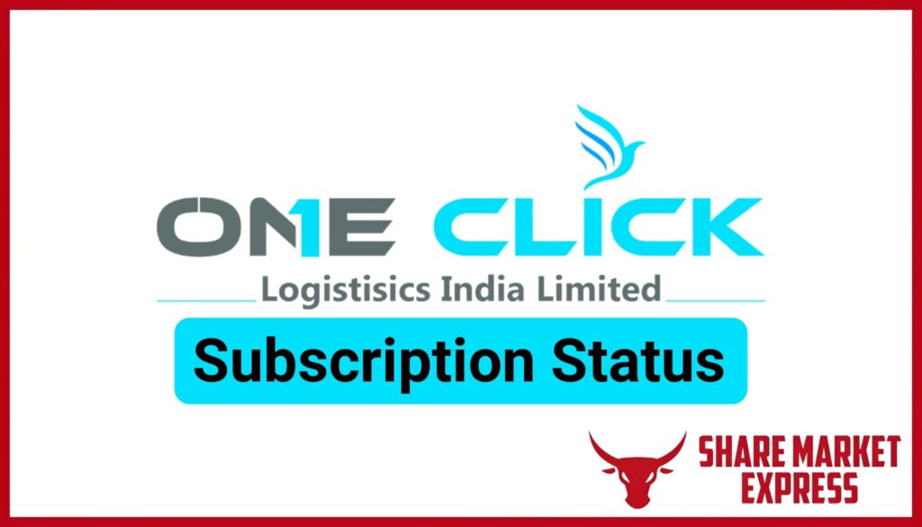 Oneclick Logistics IPO Subscription Status (Live Data)