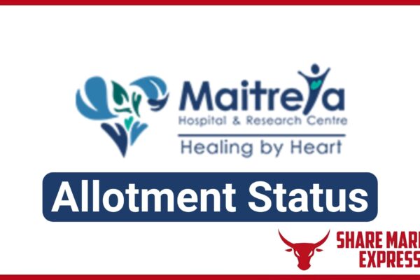 Maitreya Medicare IPO Allotment Status Check Online (Link)