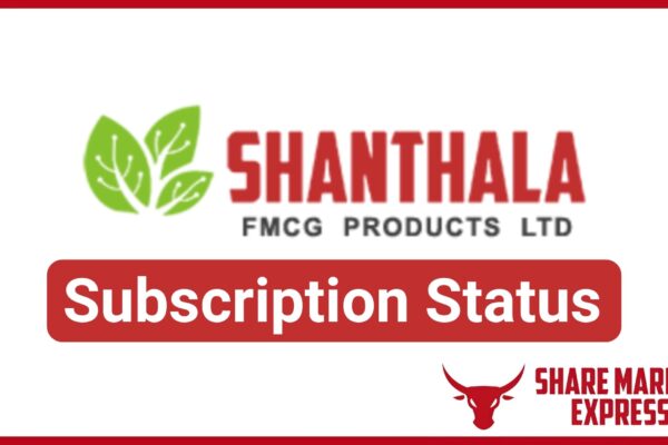 Shanthala FMCG Products IPO Subscription Status (Live Data)