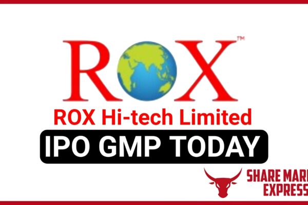 ROX Hi Tech IPO GMP Today ( Grey Market Premium )