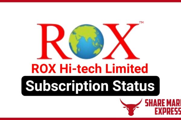 ROX Hi Tech IPO Subscription Status (Live Data)