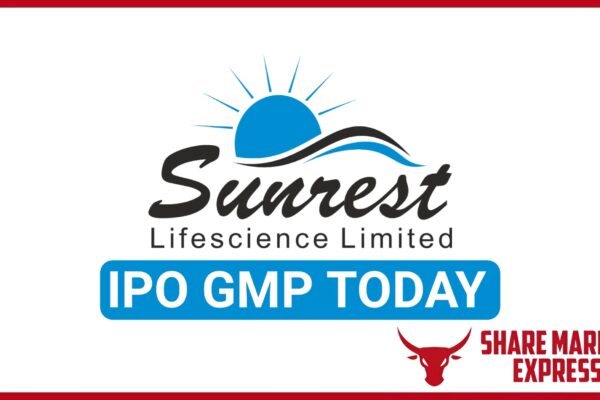 Sunrest Lifescience IPO GMP Today ( Grey Market Premium )