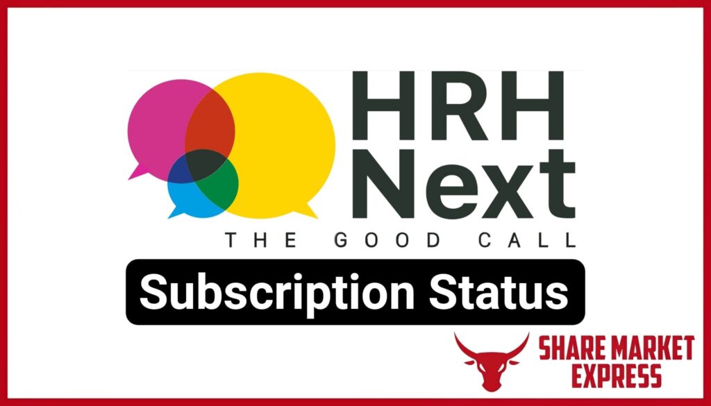 HRH Next Services IPO Subscription Status (Live Data)