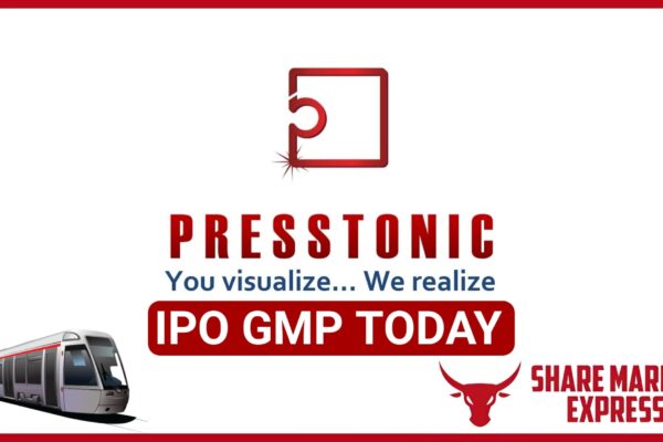 Presstonic Engineering IPO GMP Today ( Grey Market )