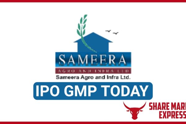 Sameera Agro IPO GMP Today ( Grey Market Premium )