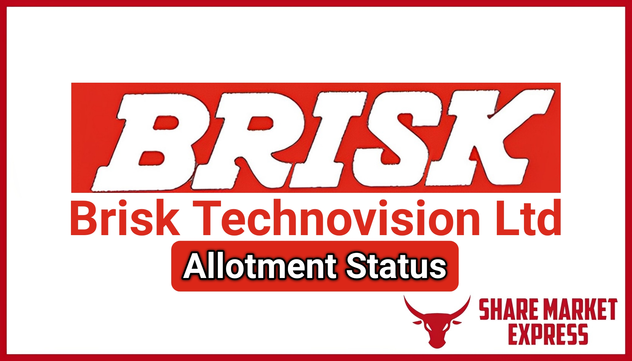Brisk Technovision IPO Allotment Status