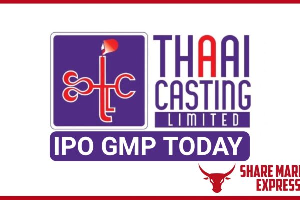 Thaai Casting IPO GMP Today ( Grey Market Premium )