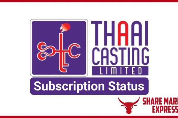 Thaai Casting IPO Subscription Status (Live Data)