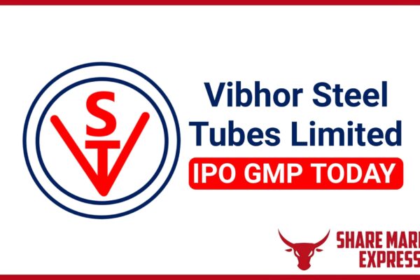 Vibhor Steel Tubes IPO GMP Today ( Grey Market Premium ) - Vibhor Steel IPO GMP Today