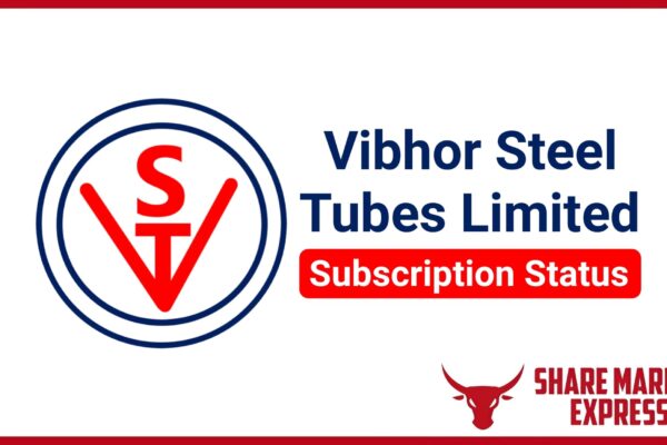 Vibhor Steel Tubes IPO Subscription Status - Vibhor Steel IPO Subscription Status