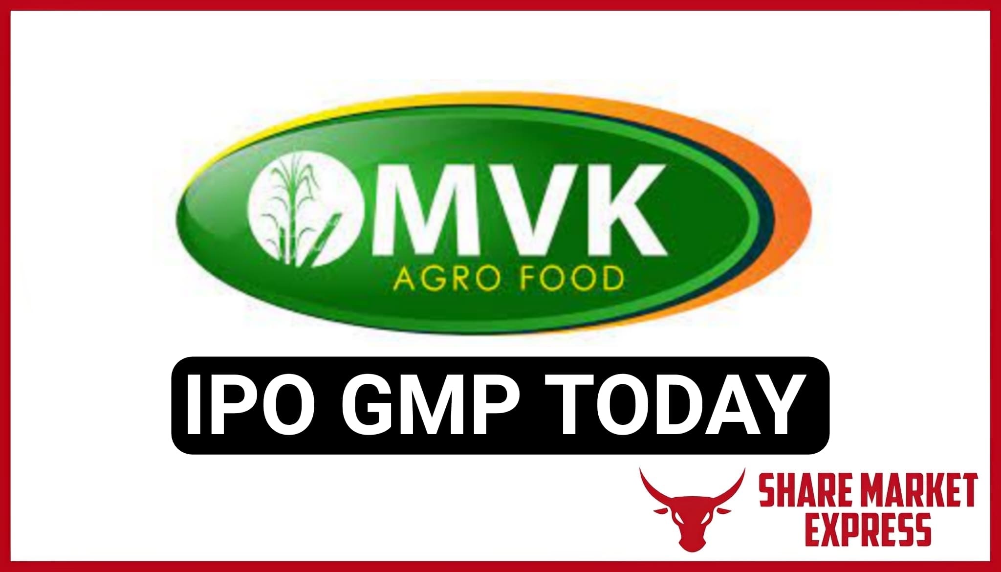 MVK Agro Food IPO GMP Today ( Grey Market Premium )