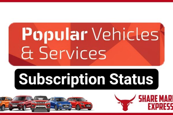 Popular Vehicles and Services IPO Subscription Status (Live)