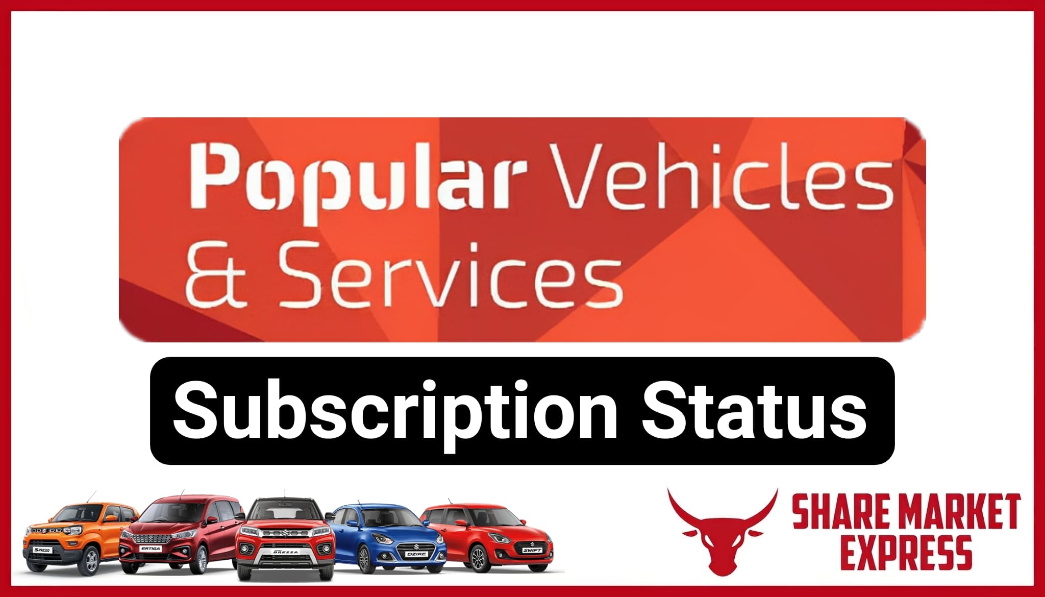 Popular Vehicles and Services IPO Subscription Status (Live)