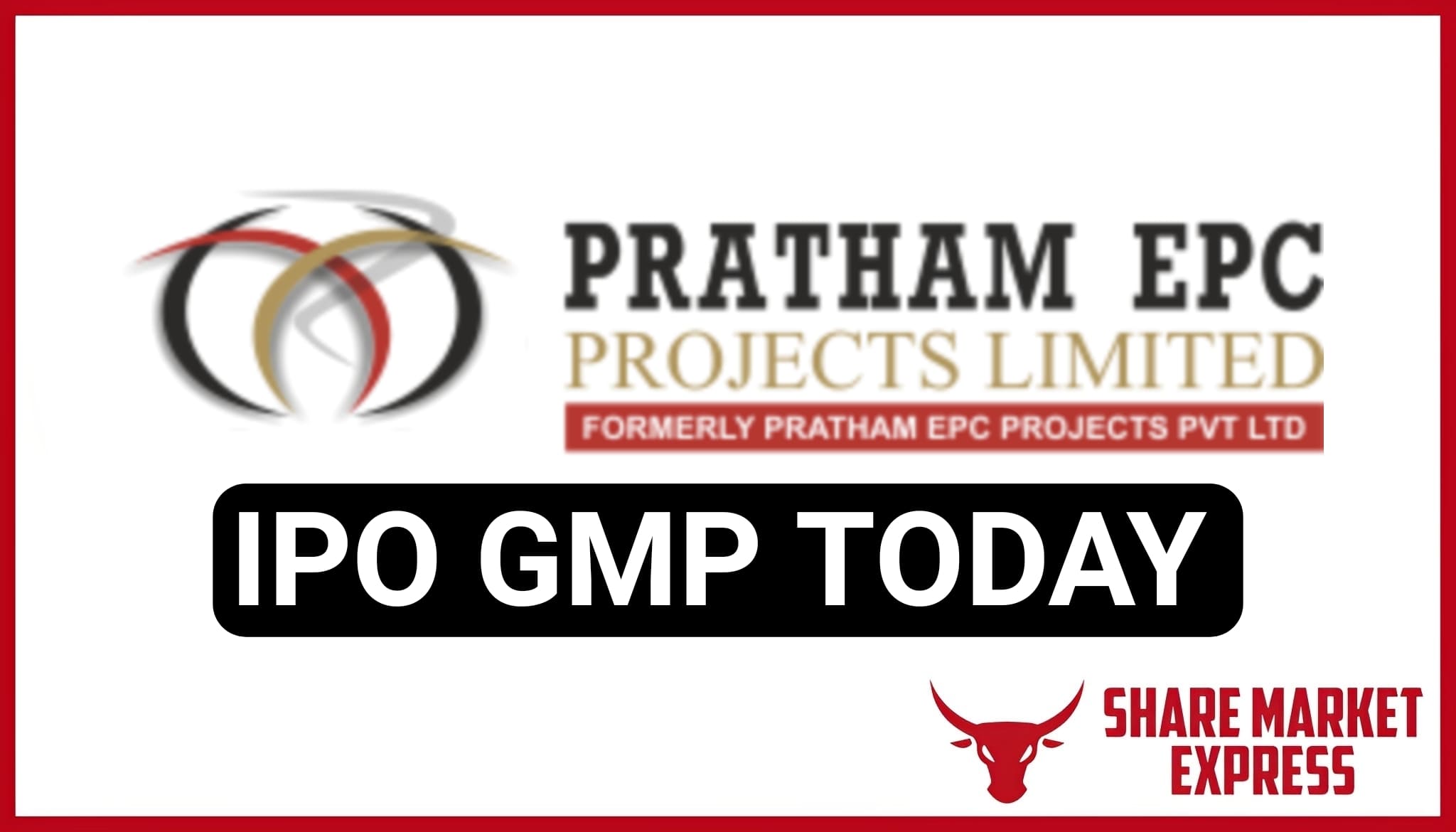 Pratham EPC Projects IPO GMP Today ( Grey Market Premium )
