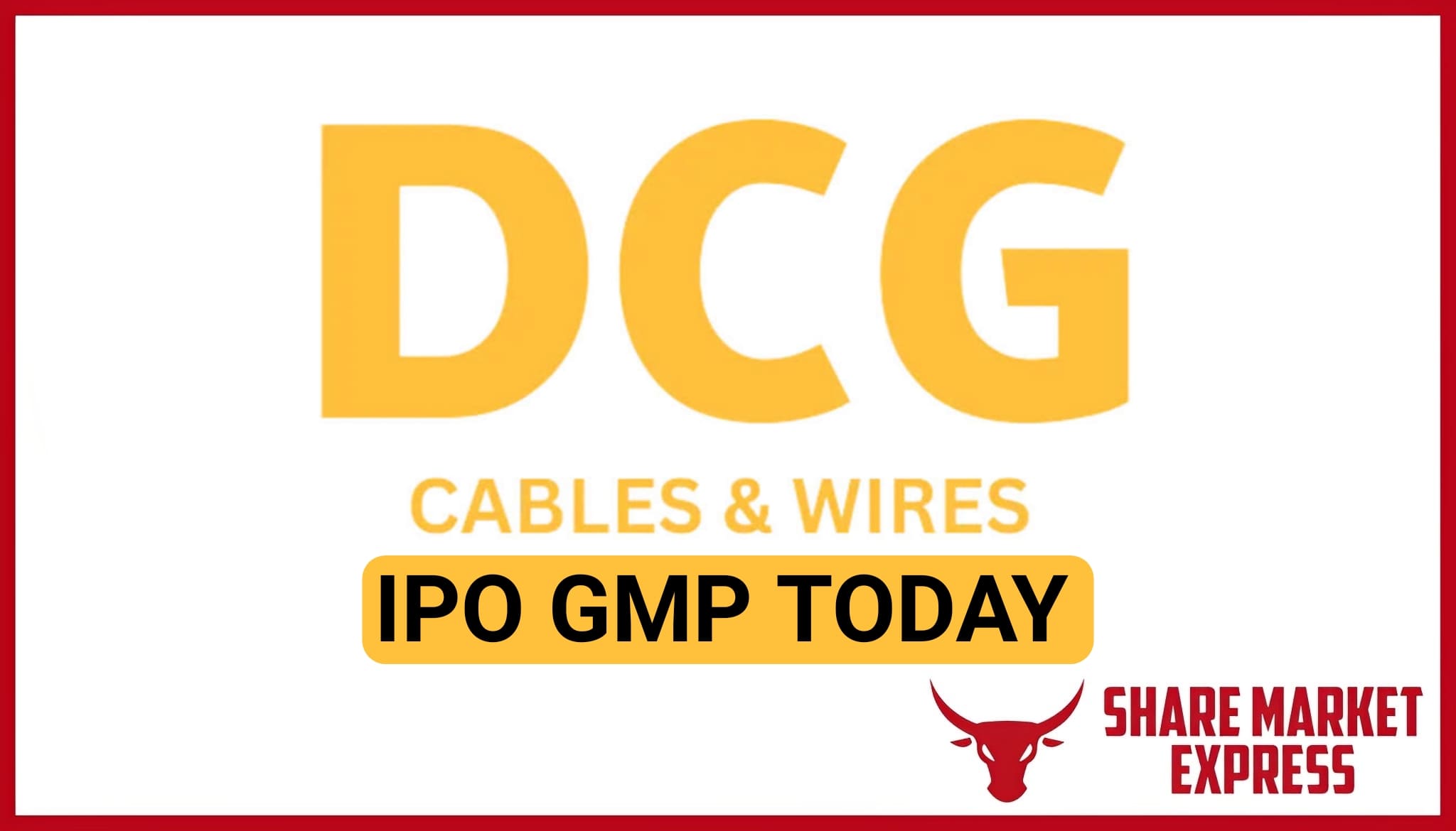 DCG Cables IPO GMP Today