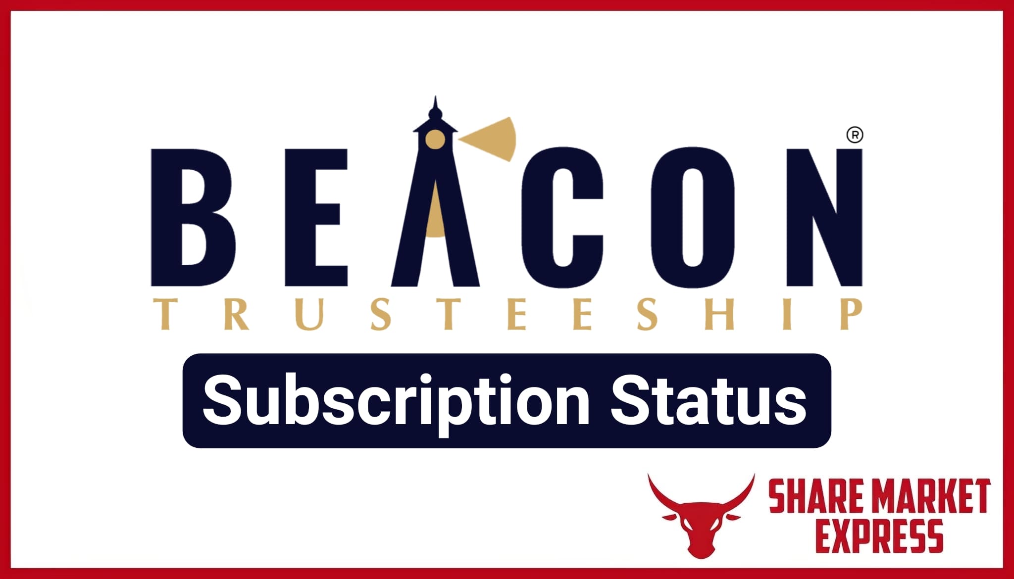 Beacon Trusteeship IPO Subscription Status