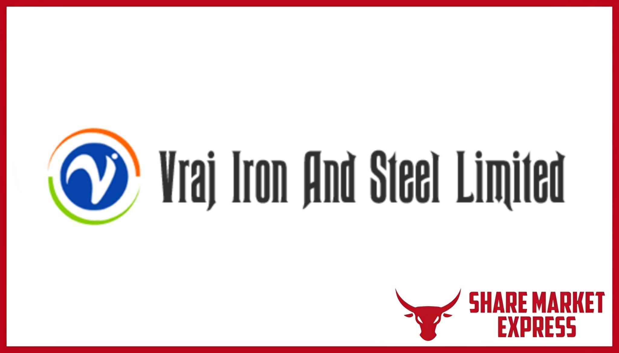 Vraj Iron and Steel IPO Vraj Iron IPO