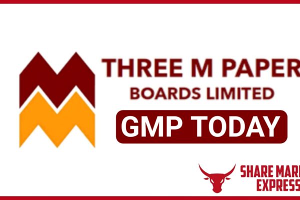 Three M Paper Boards IPO GMP Today